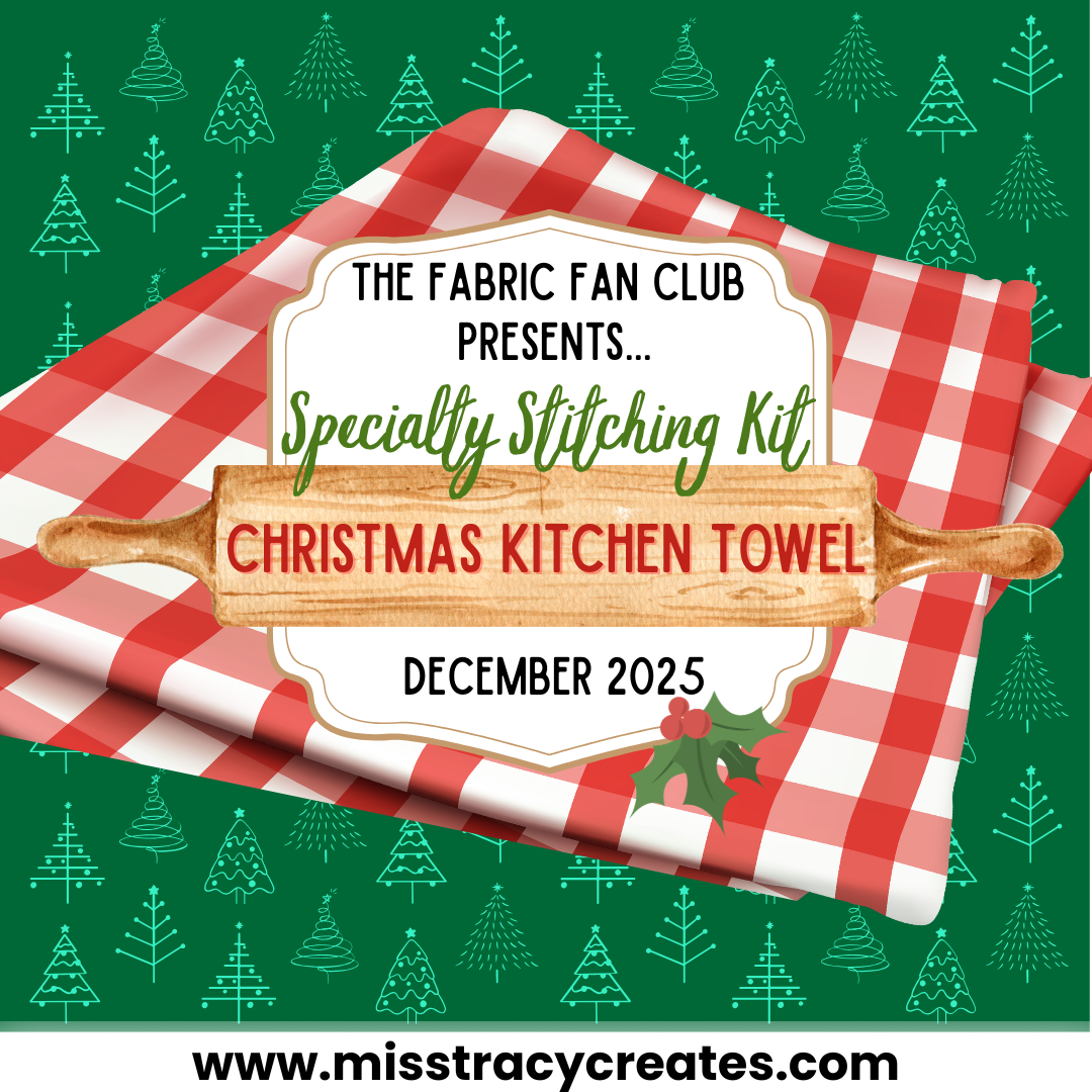 Fabric Fan Club- December 2025: Specialty Stitching Kit - Christmas Kitchen Towel