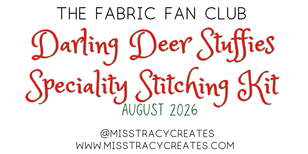 Fabric Fan Club- August 2026: Darling Deer Stuffies Stitching Kit