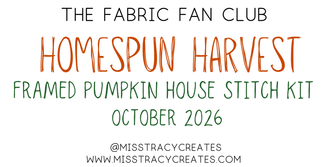 Fabric Fan Club- October 2026: Framed Pumpkin House Stitching Kit