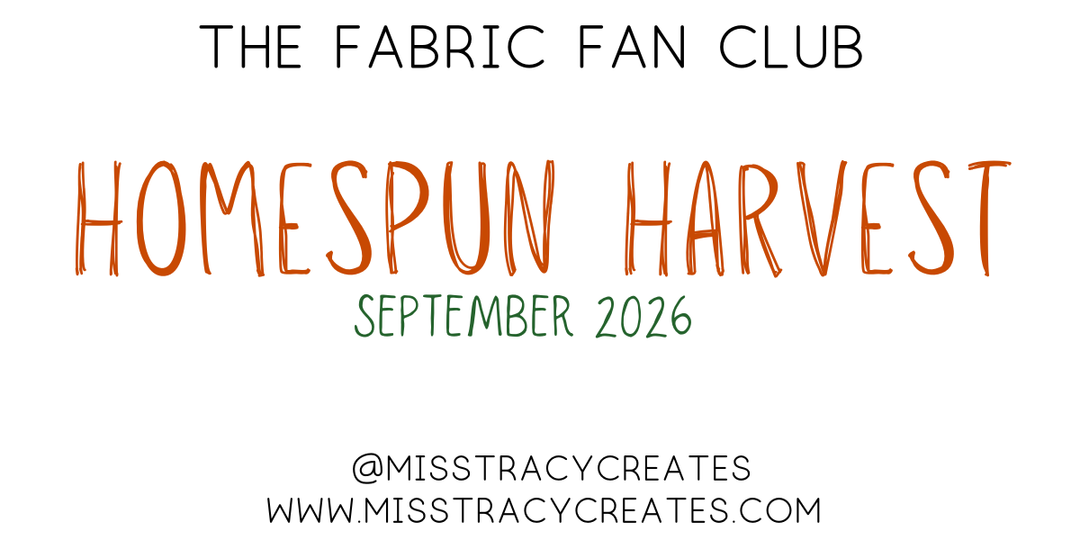 September 2026 Fabric Fan Club: Homespun Harvest
