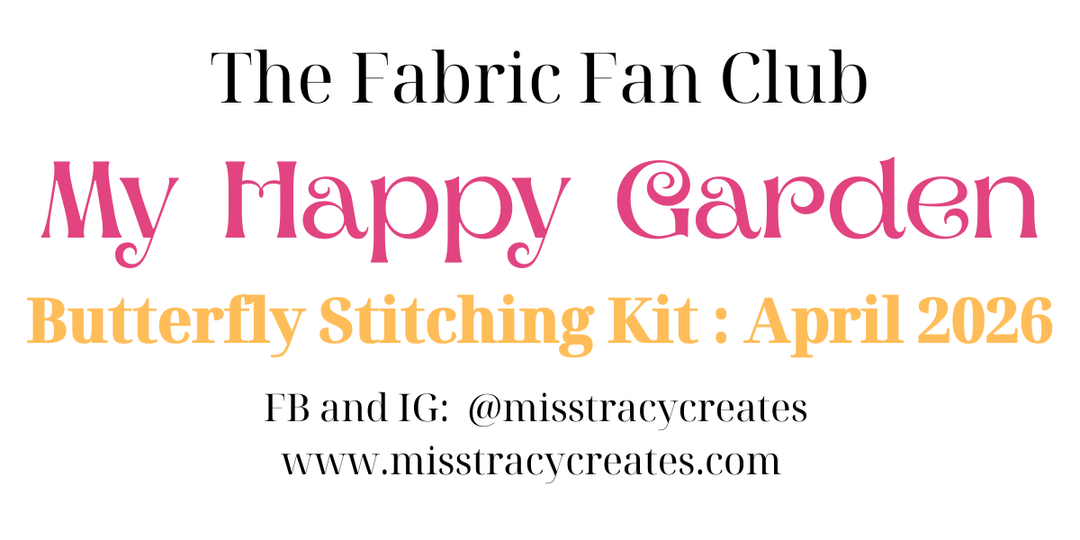 Fabric Fan Club- April 2026: My Happy Garden  Butterfly Stitching Kit